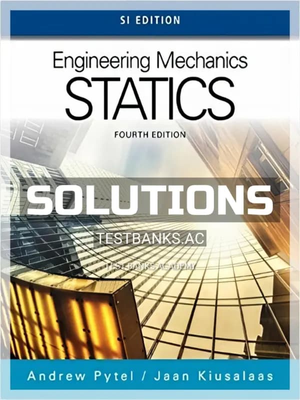 Solutions Manual for Engineering Mechanics Statics SI Edition 4th Edition by Pytel cover
