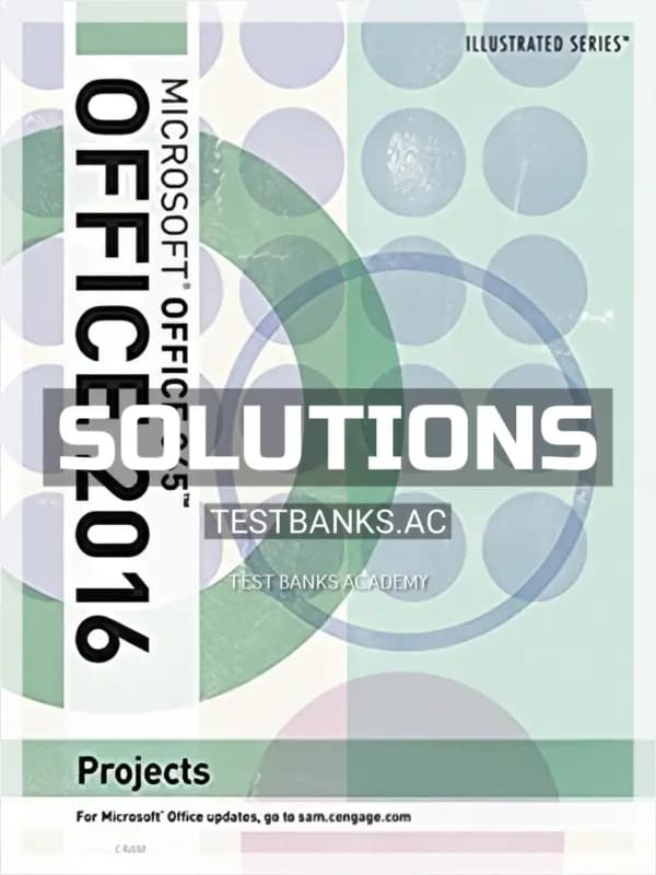 Solutions Manual for Illustrated Microsoft Office 365 and Office 2016 Projects Loose leaf Version 1st Edition by Cram cover