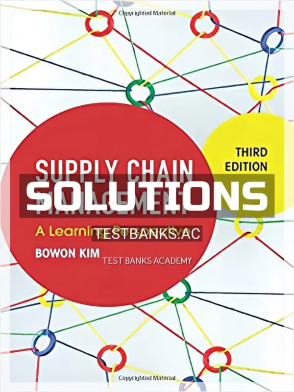 Solutions Manual for Supply Chain Management A Learning Perspective 3rd Edition by Kim cover
