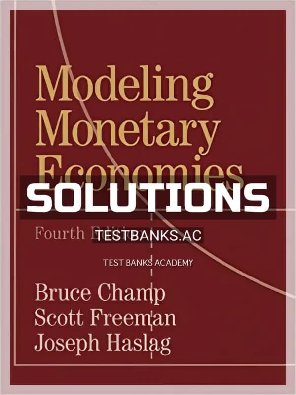 Solutions Manual for Modeling Monetary Economies 4th Edition by Champ cover