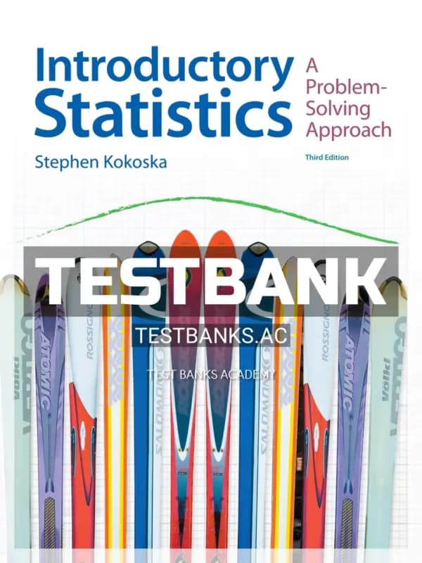 Test Bank for Introductory Statistics A Problem-Solving Approach 3rd Edition by Kokoska cover