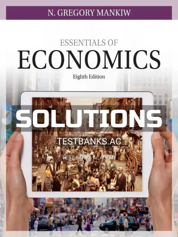 Solutions Manual for Essentials of Economics 8th Edition by Mankiw cover