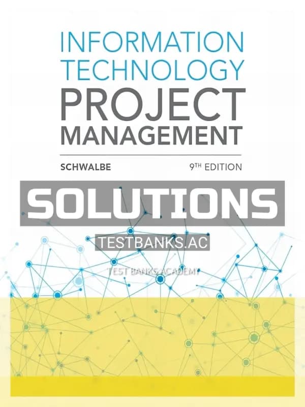 Solutions Manual for Information Technology Project Management 9th Edition by Schwalbe cover