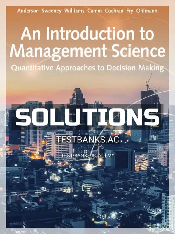 Solutions Manual for Introduction to Management Science Quantitative Approach 15th Edition by Anderson cover