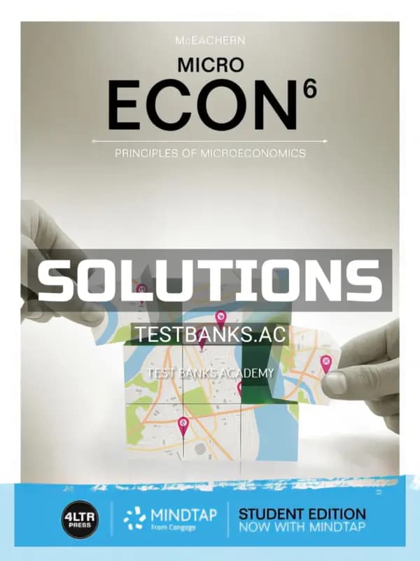 Solutions Manual for ECON MICRO 6th Edition by McEachern cover
