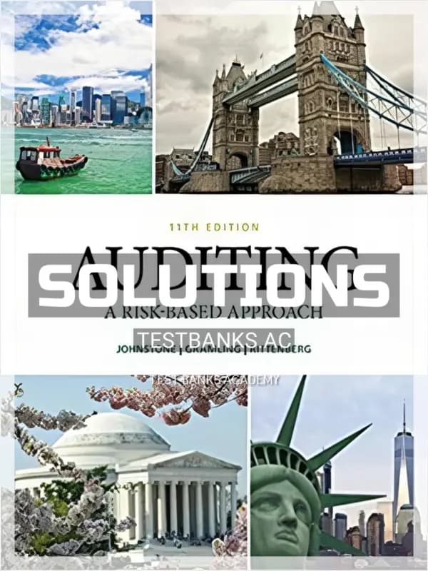 Solutions Manual for Auditing A Risk Based Approach 11th Edition by Johnstone cover