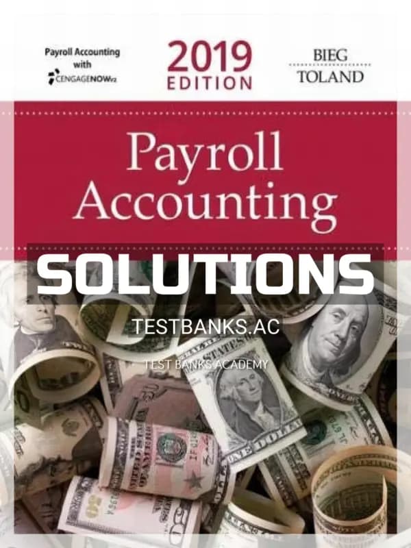 Solutions Manual for Payroll Accounting 2019 29th Edition by Bieg cover