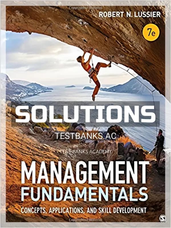 Solutions Manual for Management Fundamentals Concepts Applications and Skill Development 7th Edition by Lussier cover