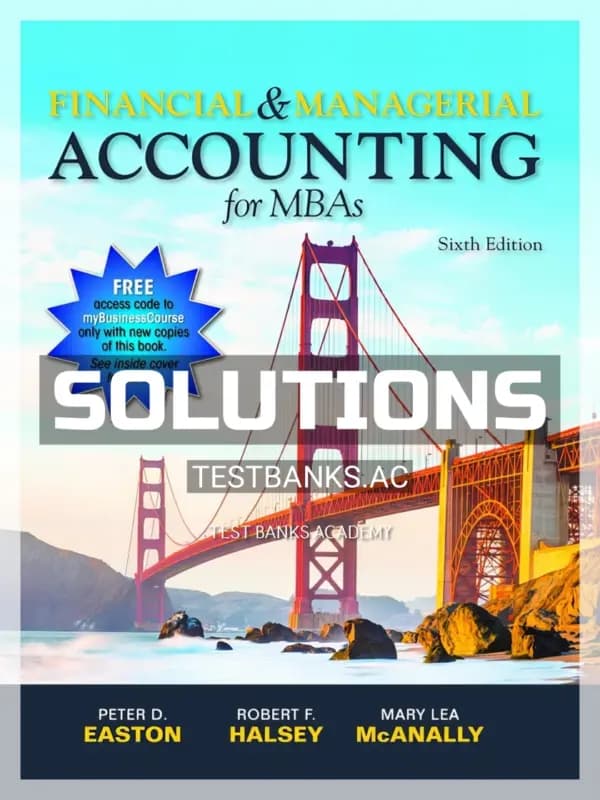 Solutions Manual for Financial & Managerial Accounting for MBAs 6th Edition by Easton cover