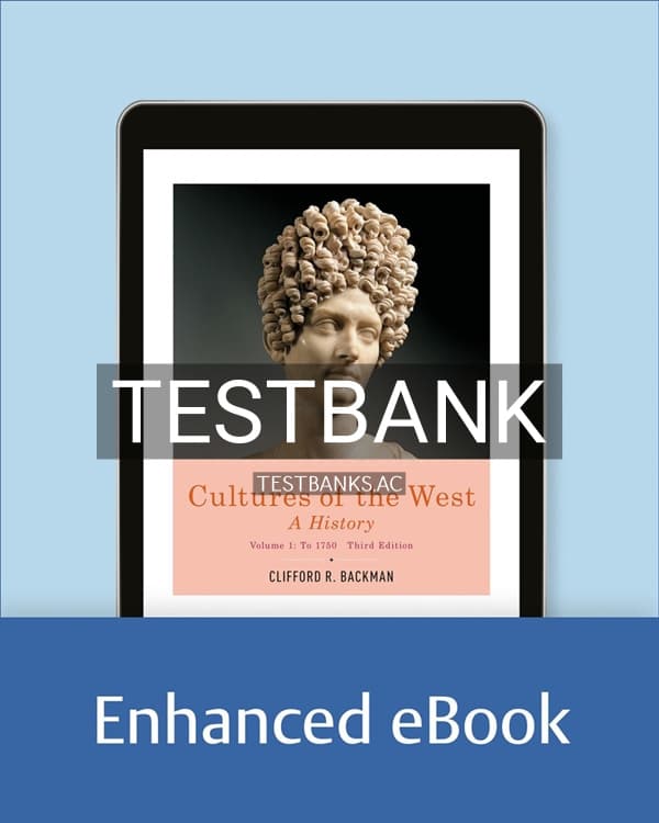 Test Bank for Cultures of the West A History Volume 1 To 1750 3rd US Edition by Backman cover