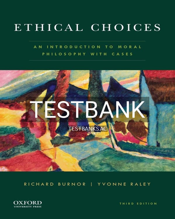 Test Bank for Ethical Choices 3rd US Edition by Burnor cover