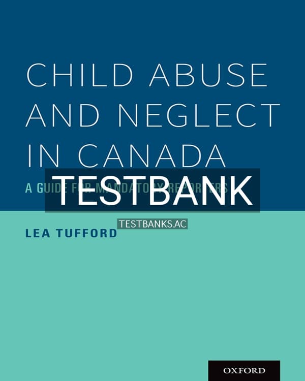 Test Bank for Child Abuse and Neglect in Canada 1st CA Edition by Tufford cover
