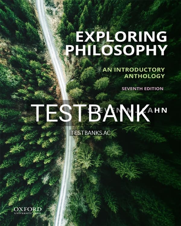 Test Bank for Exploring Philosophy An Introductory Anthology 7th US Edition by Cahn cover