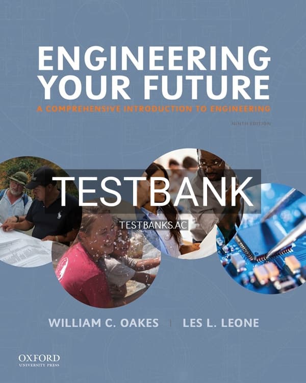 Test Bank for Engineering Your Future 9th US Edition by Oakes cover