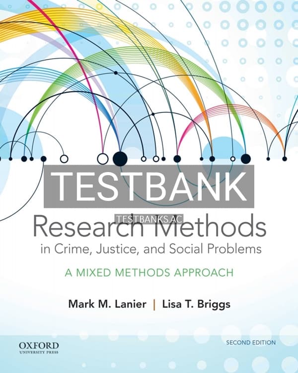 Test Bank for Research Methods in Crime Justice and Social Problems 2nd US Edition by Lanier cover
