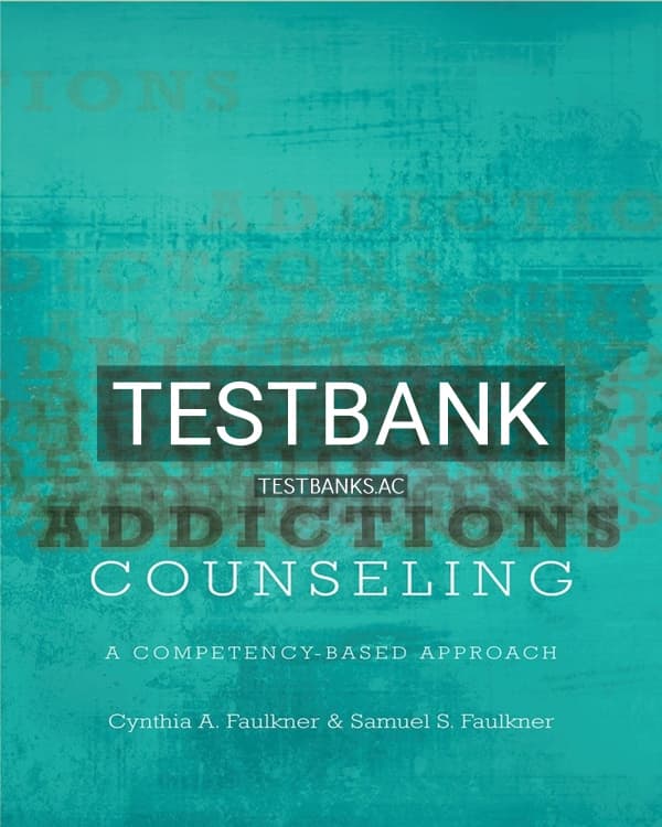Test Bank for Addictions Counseling 1st US Edition by Faulkner cover