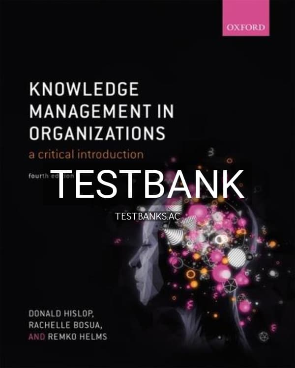 Test Bank for Knowledge Management in Organizations 4th US Edition by Hislop cover