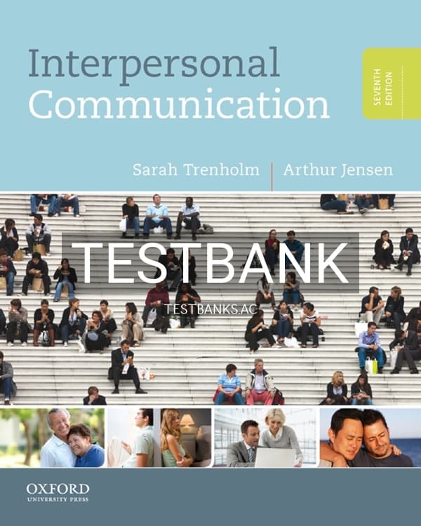Test Bank for Interpersonal Communication 7th US Edition by Trenholm cover