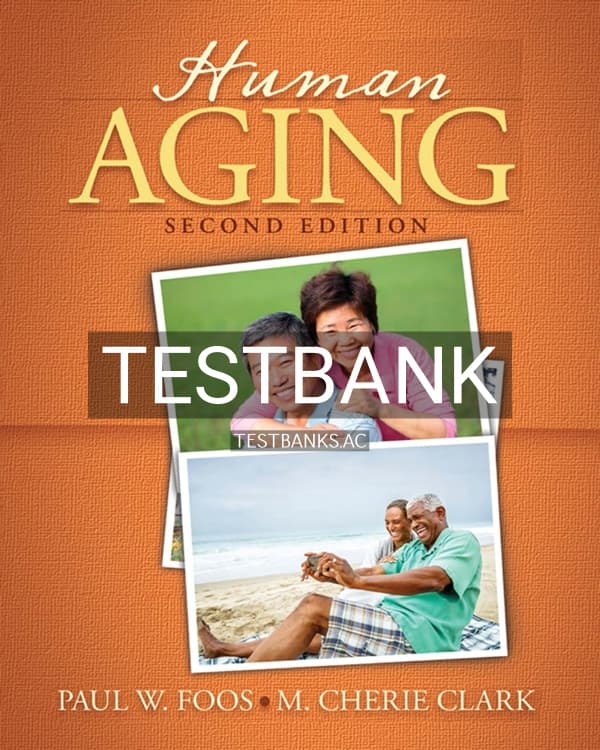 Test Bank for Human Aging 2nd US Edition by Foos cover