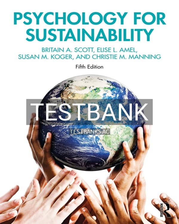 Test Bank for Psychology for Sustainability 5th US Edition by Scott cover
