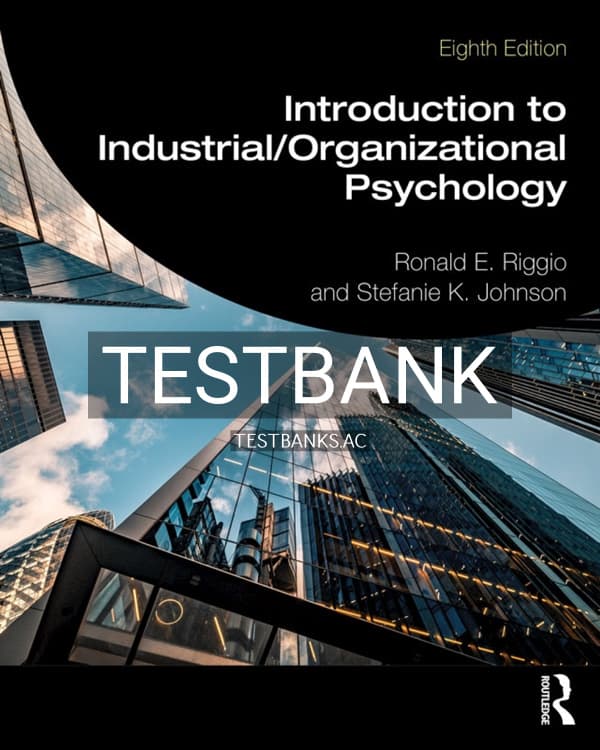 Test Bank for Introduction to Industrial/Organizational Psychology 8th US Edition by Riggio cover