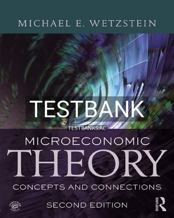 Test Bank for Microeconomic Theory second edition 1st US Edition by Wetzstein cover