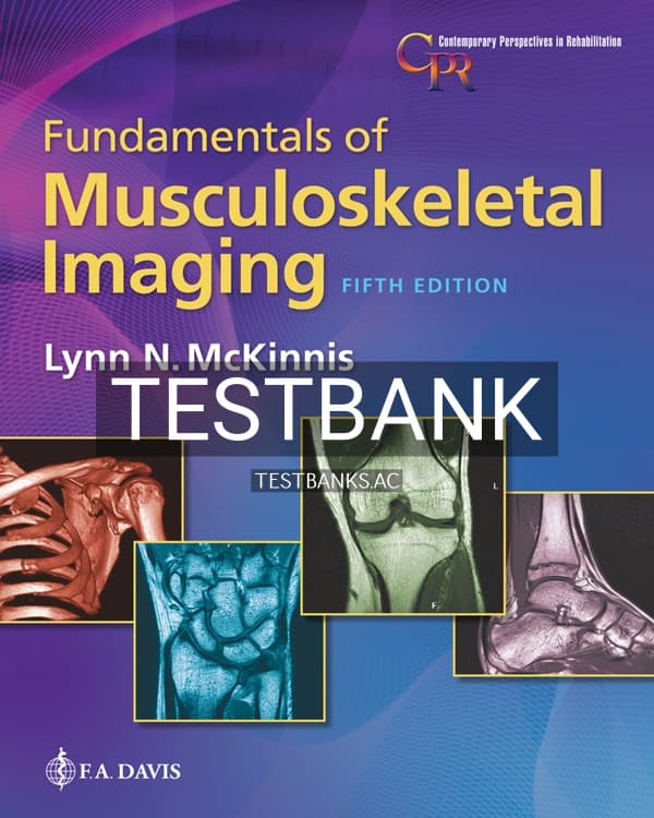 Test Bank for Fundamentals of Musculoskeletal Imaging 5th US Edition by McKinnis cover