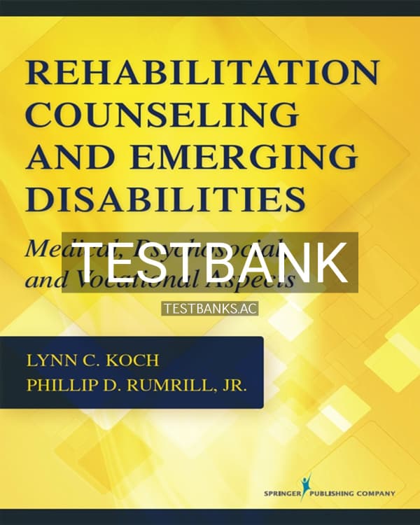 Test Bank for Rehabilitation Counseling and Emerging Disabilities 1st US Edition by Koch cover