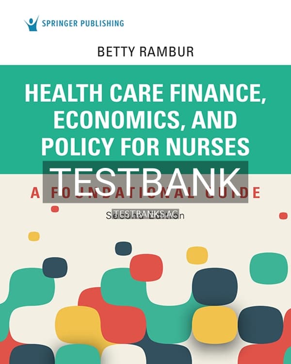 Test Bank for Health Care Finance Economics and Policy for Nurses 2nd US Edition by Rambur cover