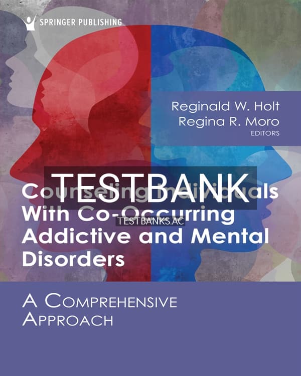 Test Bank for Counseling Individuals With Co-Occurring Addictive and Mental Disorders 1st US Edition by Holt cover