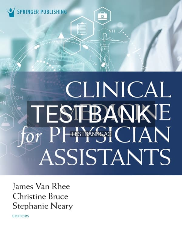 Test Bank for Clinical Medicine for Physician Assistants 1st US Edition by Van Rhee cover
