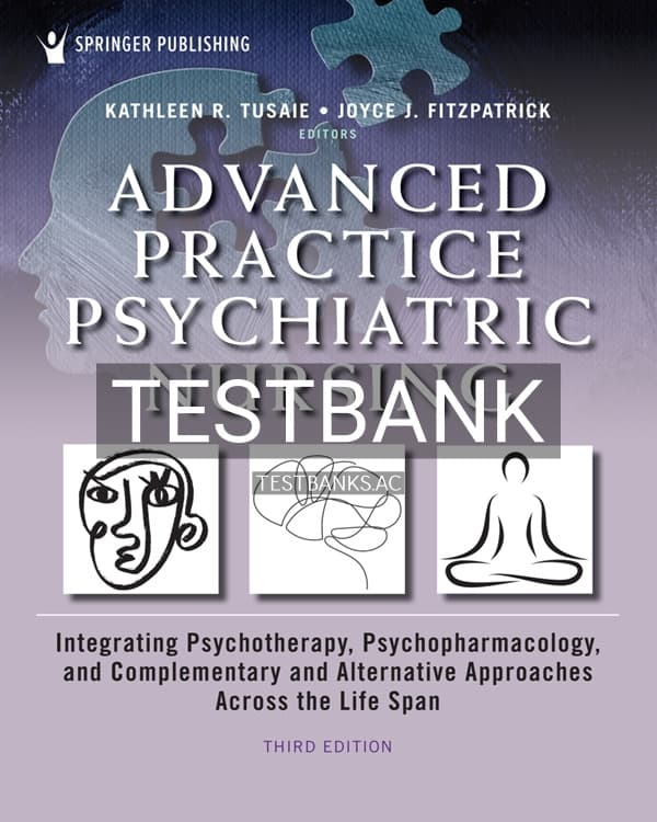 Test Bank for Advanced Practice Psychiatric Nursing 3rd US Edition by Tusaie cover