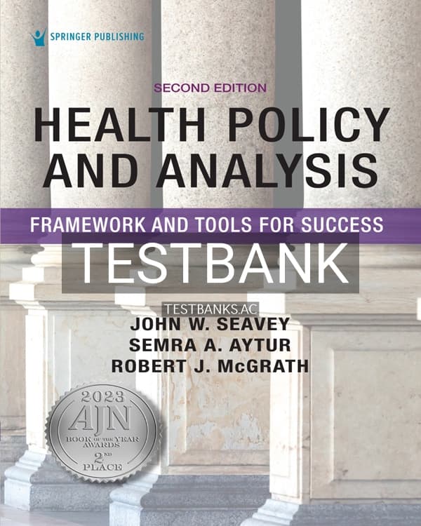Test Bank for Health Policy and Analysis 2nd US Edition by Seavey cover