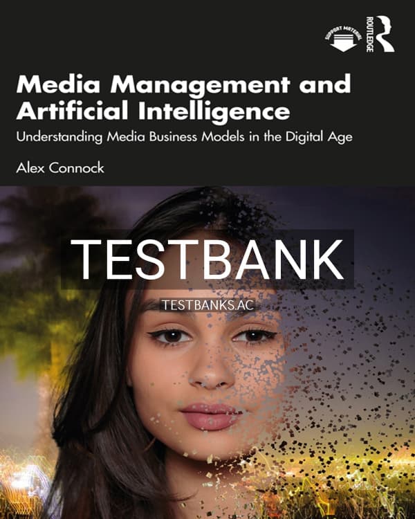 Test Bank for Media Management and Artificial Intelligence 1st US Edition by Connock cover