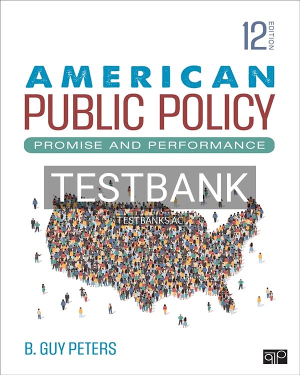 Test Bank for American Public Policy 12th US Edition by Peters cover