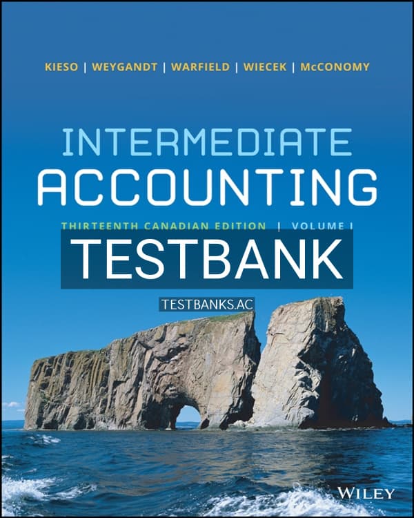 Test Bank for Intermediate Accounting Volume 1 13th CA Edition by Kieso cover