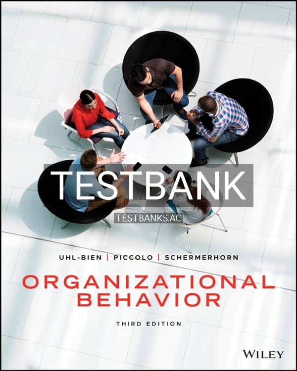 Test Bank for Organizational Behavior 3rd US Edition by Uhl-Bien cover
