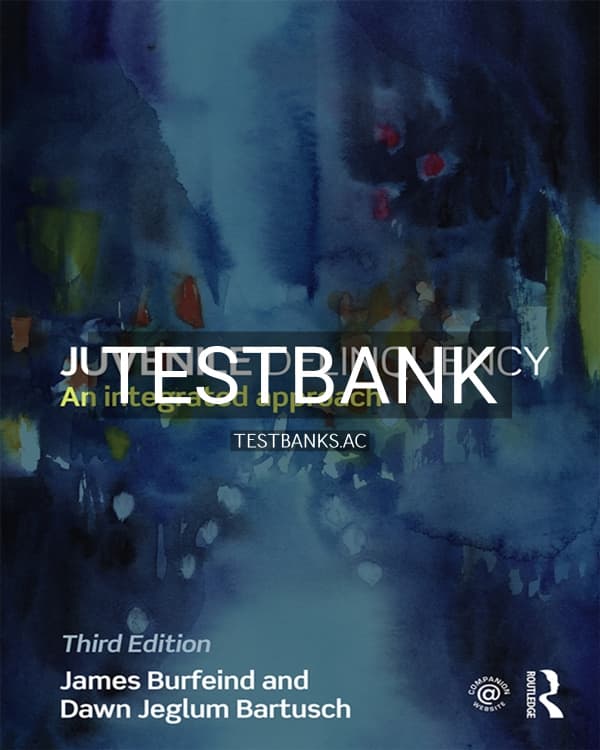 Test Bank for Juvenile Delinquency 3rd US Edition by Burfeind cover