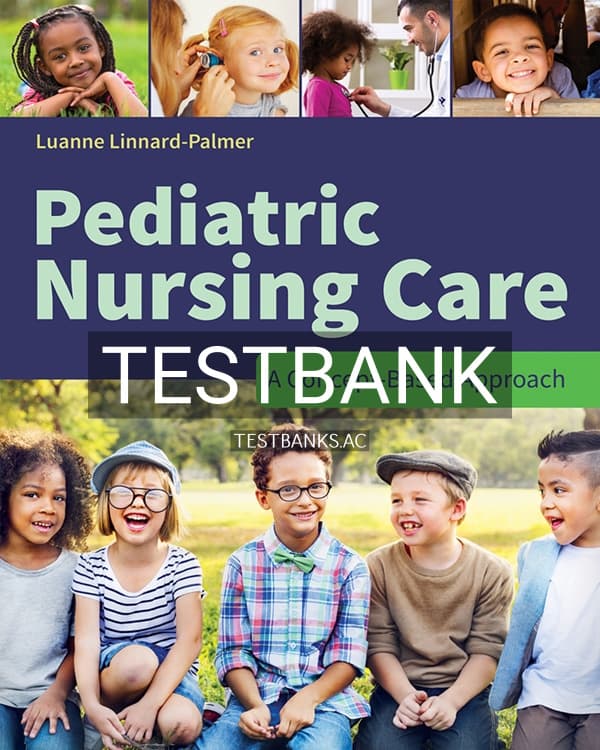Test Bank for Pediatric Nursing Care: A Concept-Based Approach 1st US Edition by Linnard-Palmer cover
