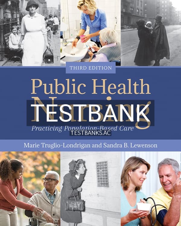 Test Bank for Public Health Nursing Practicing Population-Based Care 3rd US Edition by Truglio-Londrigan cover