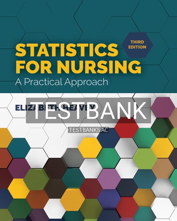 Test Bank for Statistics for Nursing A Practical Approach 3rd US Edition by Heavey cover