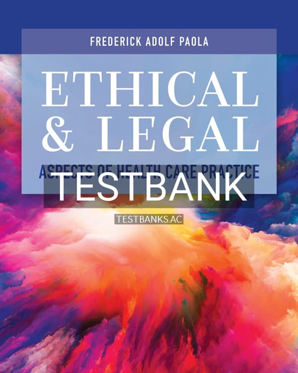 Test Bank for Ethical and Legal Aspects of Health Care Practice 1st US Edition by Paola cover