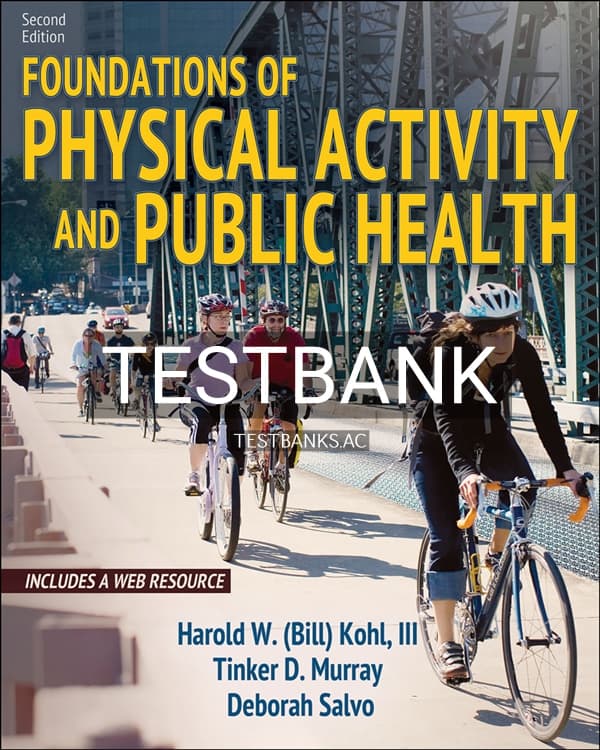 Test Bank for Foundations of Physical Activity and Public Health 2nd US Edition by Kohl cover