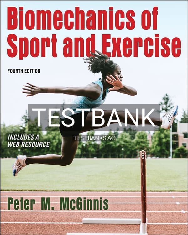 Test Bank for Biomechanics of Sport and Exercise 4th US Edition by McGinnis cover