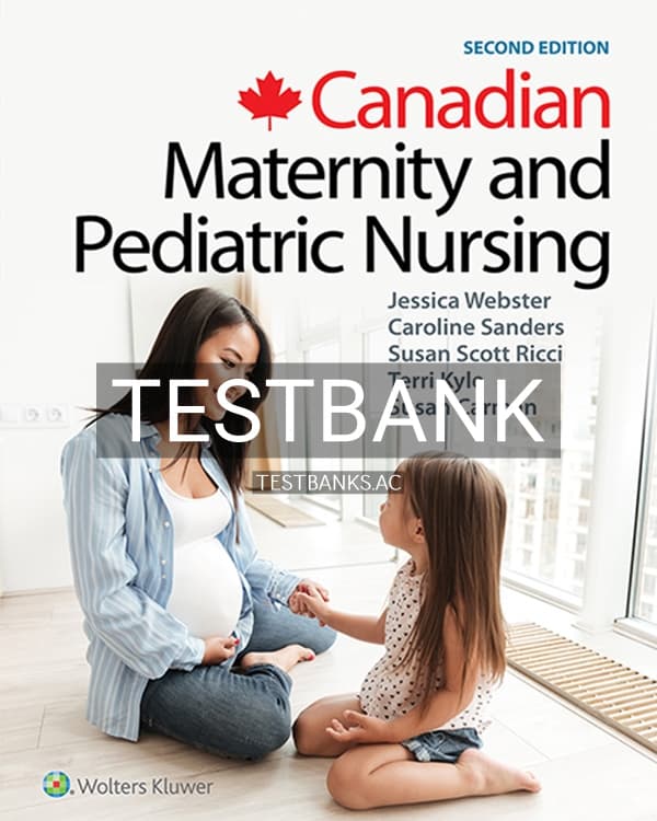 Test Bank for Canadian Maternity and Pediatric Nursing 2nd CA Edition by Webster cover