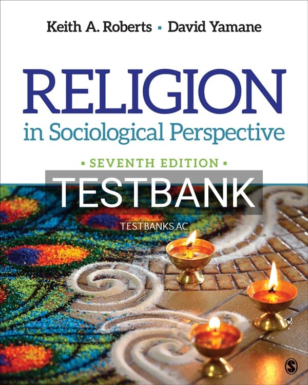 Test Bank for Religion in Sociological Perspective 7th US Edition by Roberts cover