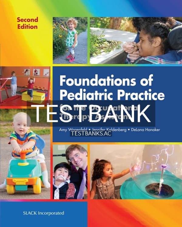 Test Bank for Foundations of Pediatric Practice for the Occupational Therapy Assistant 2nd US Edition by Wagenfeld cover