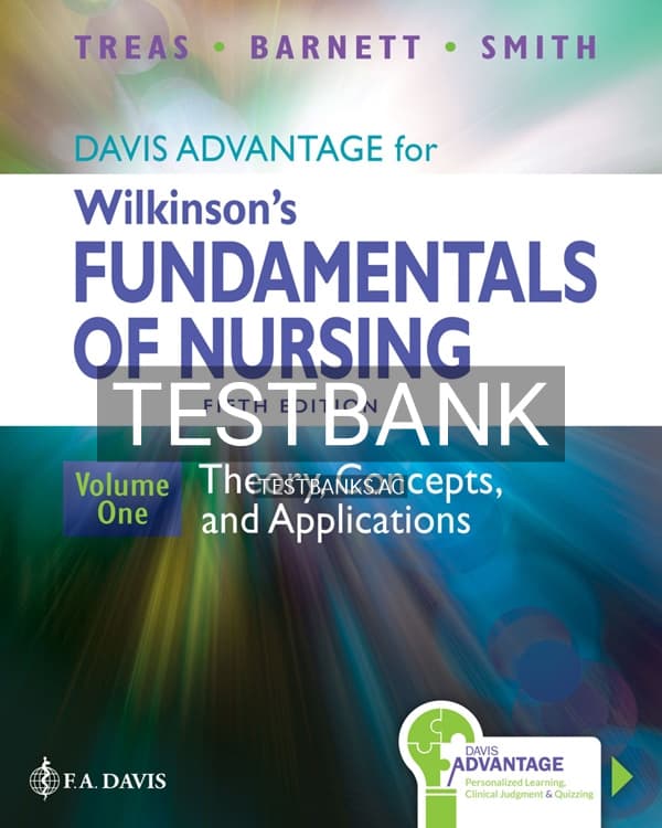Test Bank for Davis Advantage for Wilkinson’s Fundamentals of Nursing 5th US Edition by Treas cover