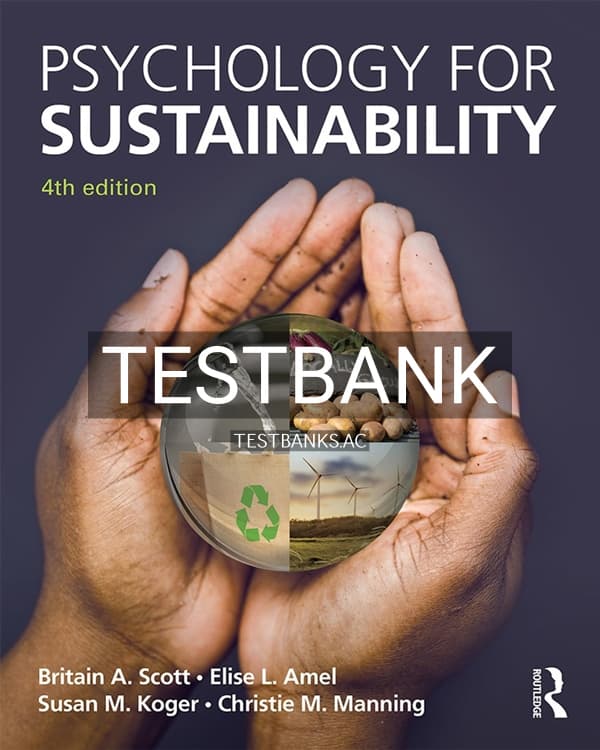Test Bank for Psychology for Sustainability 4th US Edition by Scott cover