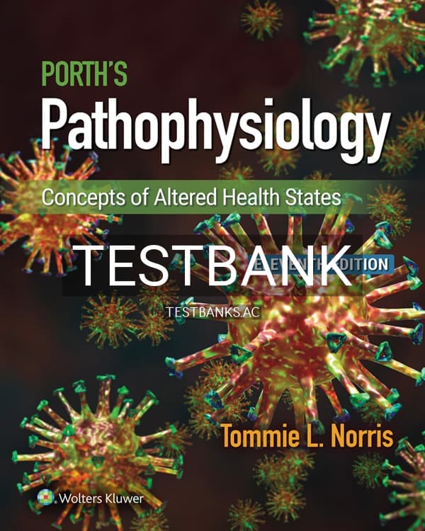Test Bank for Porth’s Pathophysiology 11th US Edition by Norris cover